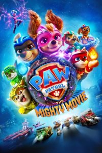 PAW Patrol The Mighty Movie (2023) ขบวนการเจ้าตูบสี่ขา เดอะ ไมตี้ มูฟวี พากย์ไทย